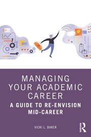 Managing Your Academic Career Managing Your Academic Career